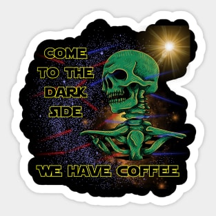 Come To The Dark Side We Have Coffee Sticker